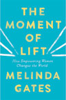 Frauenpower The Moment of Lift von Melinda Gates