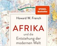 Afrika neu erzählt Howard W. French