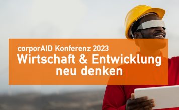 corporAID Konferenz 2023: Wirtschaft und Entwicklung neu denken